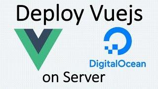 Deploy Vuejs App On DigitalOcean Ubuntu Server