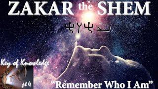 ZAKAR the SHEM - YHWH - "Remember My Name" - What is His Name? - Key of Knowledge part 4