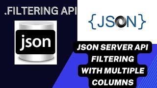 Filtering in JSON-SERVER REST API | Filtering with multiple properties in JSON-SERVER REST API