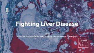 The Future Of: Fighting Liver Disease [FULL PODCAST EPISODE]