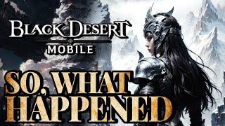 Black Desert Mobile - So.. What Happened to this game?? - In Depth Analysis