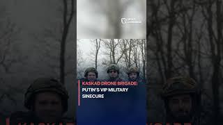 Kaskad Drone Brigade: Putin’s VIP Military Sinecure #worldnews #news