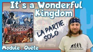 It's a Wonderful Kingdom - Module Quête - En solo