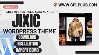 Jixic - Creative Portfolio & Agency  WordPress Theme , Download , Installation & Import Demo