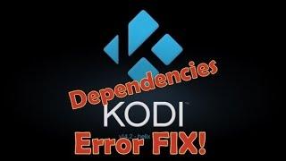 Kodi/Xbmc Dependencies Not Met Error (FIX 2015)