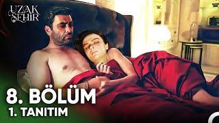 Uzak Şehir 7. Bölüm 3. Fragmanı | "Alya'nın İlk Gecesi!"