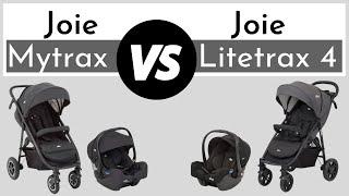 Joie Mytrax vs Joie Litetrax 4 Travel System