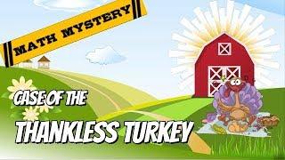 Thanksgiving Math Mystery Case of the Thankless Turkey