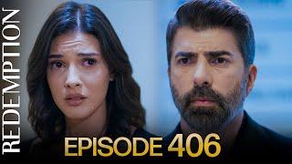 Esaret 406. Bölüm | Redemption Episode 406