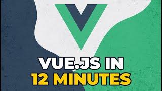 Vue.js for Beginners: Build Your First App in Under 12 Minutes!