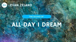 The sound of ALL DAY I DREAMSecrets ID from Lee Burridge, Evan Zeland, Tim Green, Volen Sentir