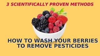 How to wash berries to remove pesticides according to scientific studies.