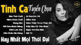 Tuyển Tập Tình Ca Sài Gòn Bất Hủ Vượt Thời Gian Hay Nhất Mọi Thời Đại |Tình Khúc Phòng Trà Hải Ngoại