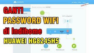 Cara Merubah Password Wifi Indihome modem Huawei HG8245H5