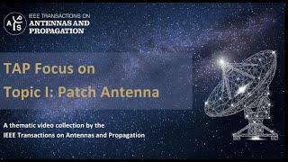 [TAP Focus] Topic I: Patch Antennas