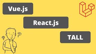 Laravel Job Requirements. 4/5: Front-end Frameworks and TALL
