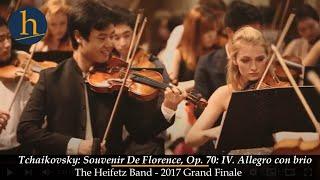 Tchaikovsky: Souvenir De Florence: Finale | The Heifetz Band [Grand Finale 2017]