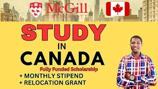 GET A FULLY FUNDED SCHOLARSHIP TO STUDY IN CANADA at McGill University