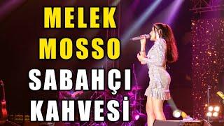 Melek Mosso - SABAHÇI KAHVESİ (Konser)