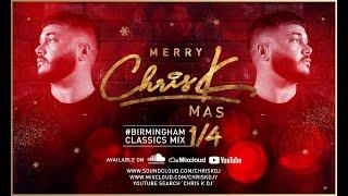 CHRIS K PRESENTS #BIRMINGHAMCLASSICSMIX PART 2