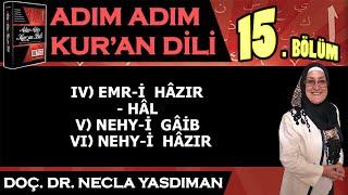 Adım Adım Kur'an Dili Kitabından 15.BÖLÜM (Sayfa 149-161 Arası) Necla Yasdıman ile Arapça Dersleri