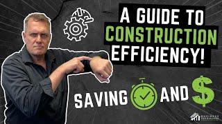 A Guide to Construction Efficiency! (Ep. 121)