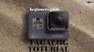 TAGALOG Go Pro Hero7 Black l BEGINNERS GUIDE