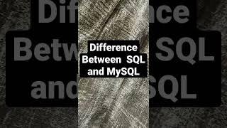 Difference between SQL and MySQL: What You Need to Know