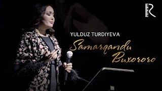 Yulduz Turdiyeva - Samarqandu-Buxororo (jonli ijro 2019)