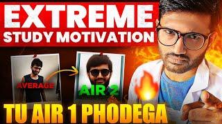 Extreme Study Motivation to Crack AIR 1 in NEET, JEE, UPSC!  For All Students! 