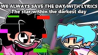 We Always Save the Day but I wrote lyrics for that too (FNF vs Corrupted Steven)