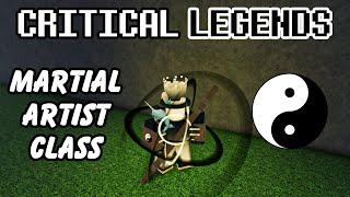 Roblox Critical Legends - MARTIALIST / MARTIAL ARTIST CLASS┃How to Get + Showcase