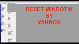 Cara reset mikrotik menggunakan winbox