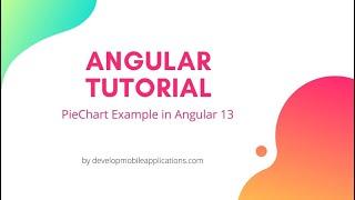 Angular 13 PieChart Example | Develop Mobile Applications