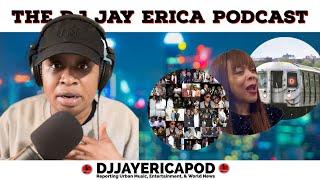 The DJ Jay Erica Podcast Ep. 174| NYC Subway Dangerous, Jay-Z Fights Back, Wendy Williams Spotted...