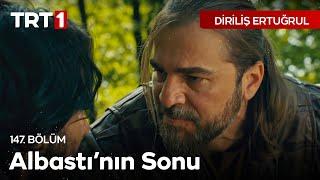 Diriliş Ertuğrul 147. Bölüm - Albastı'nın Ölümü