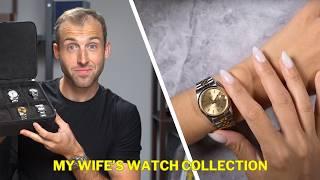 Why I Love My Wife’s Watch Collection