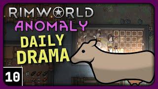 Rimworld Anomaly Daily Drama - We Love COWS! - Let's Play Rimworld Anomaly Gameplay part 10