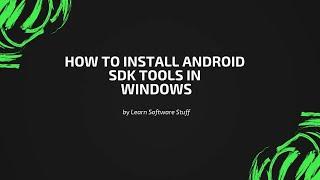 How to install Android SDK tools in windows