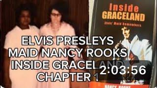 ELVIS PRESLEYS MAID NANCY ROOKS BOOK - CHAPTER 1