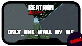 [Beatrun] Only_One_Wall by me) - 00:11:20