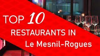 Top 10 best Restaurants in Le Mesnil-Rogues, France