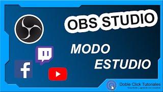  Cómo usar el Modo Estudio en OBS Studio | #DobleClickTutoriales