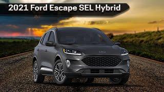 2021 Ford Escape SEL Hybrid - A quick look at the SEL Escape Hybrid