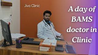 One Day of BAMS doctor life in Ayurvedic Clinic.