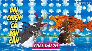 Full Dài 7 Tiếng | 125 - 190 | Đại Chiến Cá Vạn Cân | NuNu Vietsub