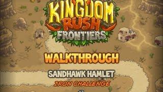 Kingdom Rush Frontiers Walkthrough: Sandhawk Hamlet (stg2) Iron Challenge Veteran