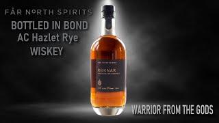 Roknar Rye Whiskey | The Next Wave of Bottled-In-Bond Rye Whiskey