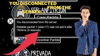 Solucionar Error AMONG US ️ You disconnected from the server Reliable packet 1
