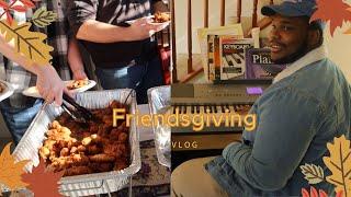 MY FIRST FRIENDSGIVING + MORE | VLOG